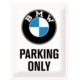 ENSEIGNE METAL 30x40 BMW PARKING ONLY