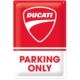 ENSEIGNE METAL 20x30 DUCATI PARKING ONLY