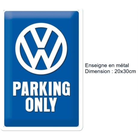 ENSEIGNE METAL 20X30 VW PARKING ONLY