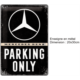 ENSEIGNE METAL 20X30 MERCEDES PARKING ONLY