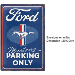 ENSEIGNE METAL 20X30 FORD MUSTANG PARKING ONLY