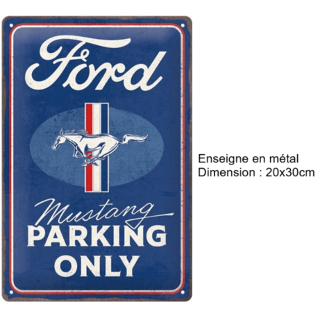 ENSEIGNE METAL 20X30 FORD MUSTANG PARKING ONLY
